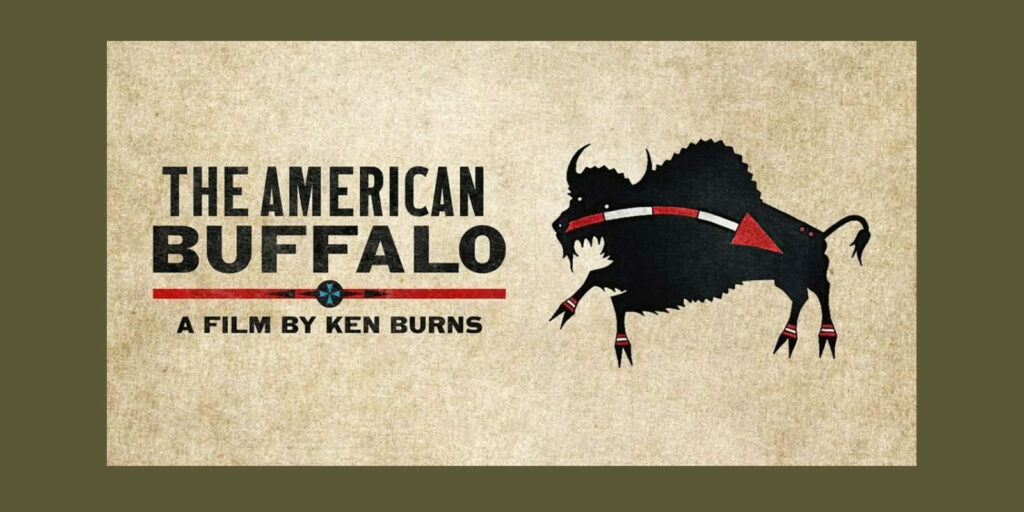The American Buffalo, a film by Ken Burns